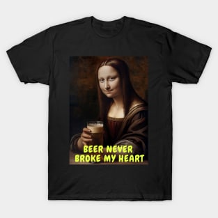 Beer Never Broke My Heart T-Shirt